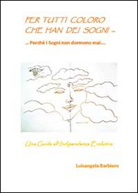 Per tutti coloro che han dei sogni...