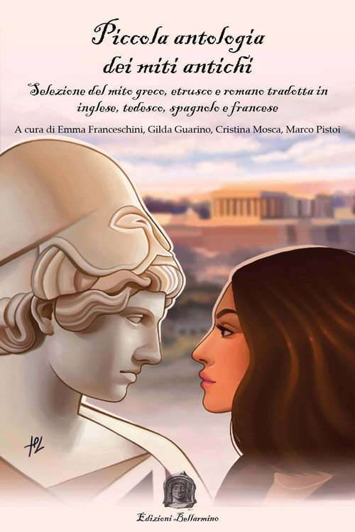 Piccola antologia dei miti antichi. Selezione del mito greco, etrusco e romano