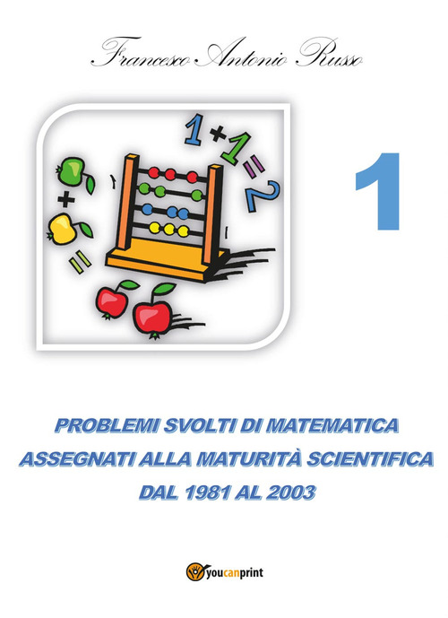 Problemi svolti di matematica assegnati alla maturit&agrave; scientifica
