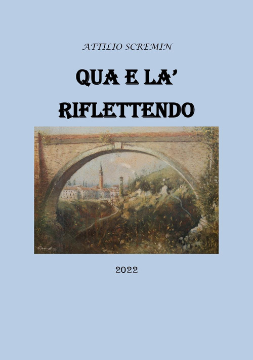 Qua e l&agrave;, riflettendo