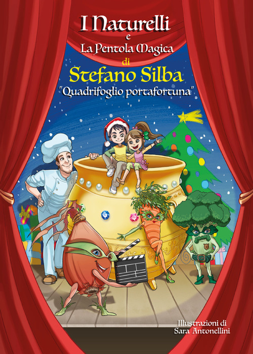 Quadrifoglio portafortuna. I Naturelli e la pentola magica