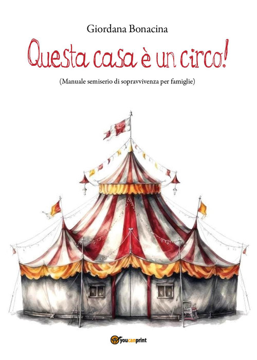 Questa casa &egrave; un circo!