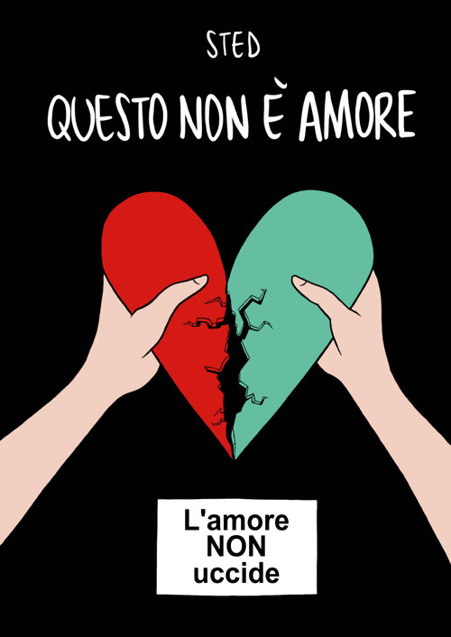 Questo non &egrave; amore. L'amore non uccide