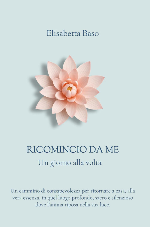 Ricomincio da me. Un giorno alla volta