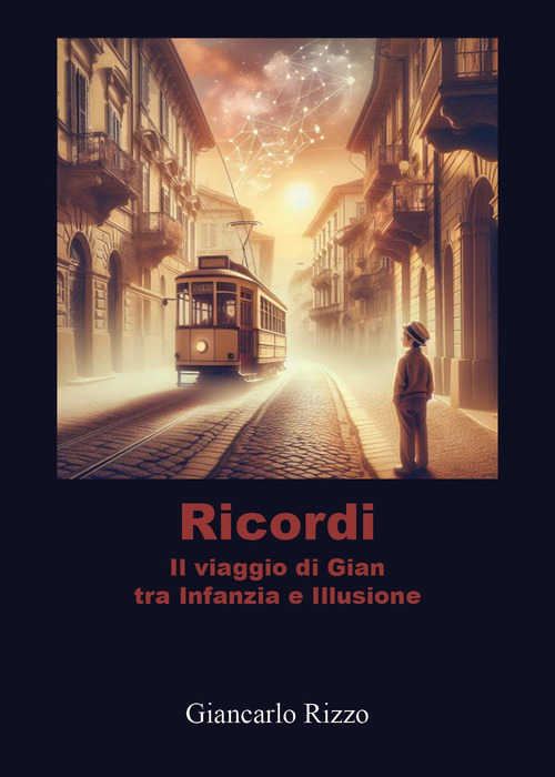 Ricordi. Il viaggio di Gian tra infanzia e illusione
