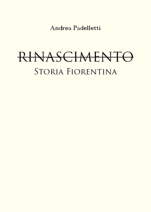 Rinascimento. Storia fiorentina