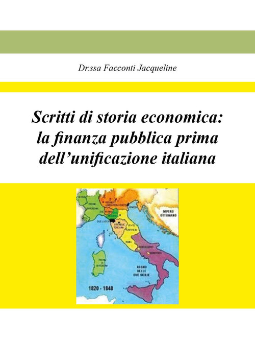 Scritti di storia economica: la finanza pubblica prima dell'unificazione italiana
