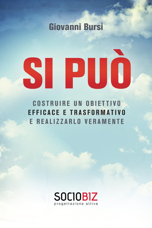Si pu&ograve; costruire un obiettivo efficace e trasformativo e realizzarlo veramente