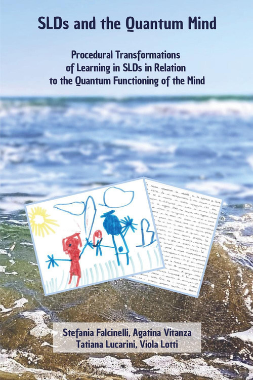 SLDsand the quantum mind. Procedural transformations of learning in slds in relation to the quantum functioning of the mind