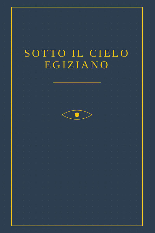 Sotto il cielo egiziano