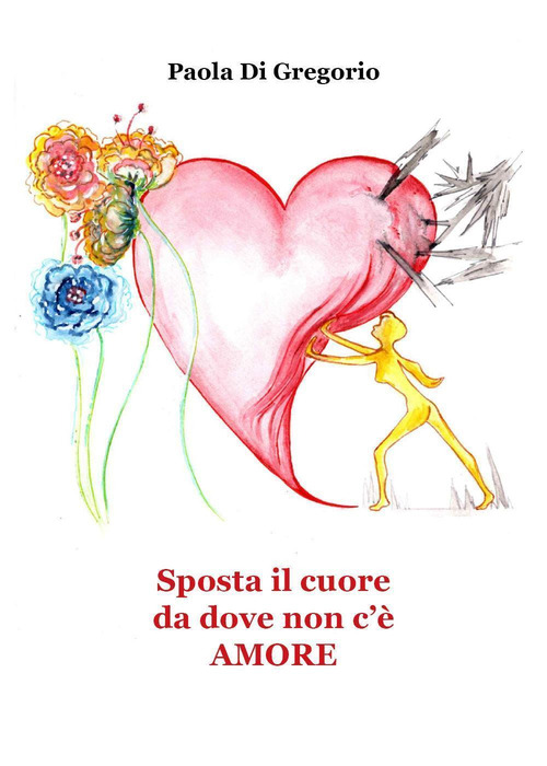 Sposta il cuore da dove non c'&egrave; amore