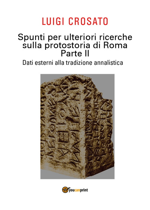 Spunti per ulteriori ricerche sulla protostoria di Roma