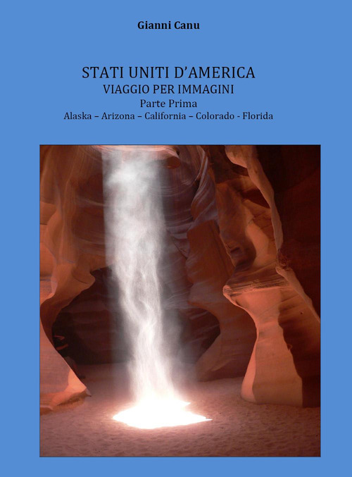 Stati Uniti d'America. Viaggio per immagini