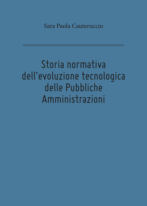 Storia normativa dell'evoluzione tecnologica delle pubbliche amministrazioni