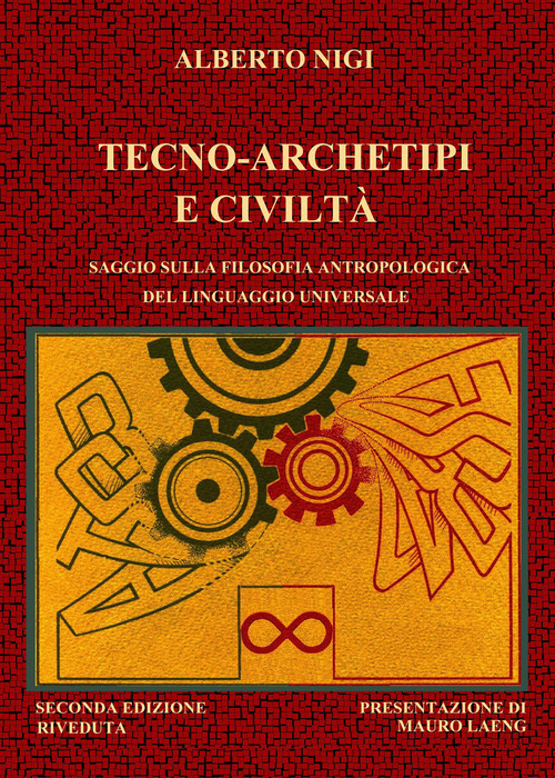 Tecno-archetipi e civilt&agrave;