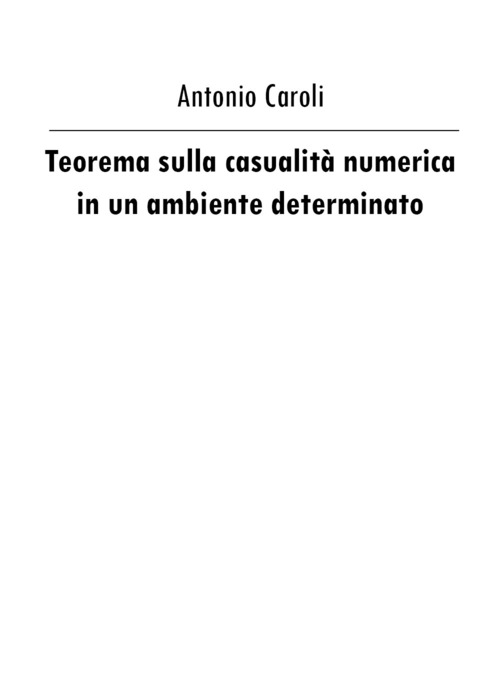Teorema sulla casualit&agrave; numerica in un ambiente determinato