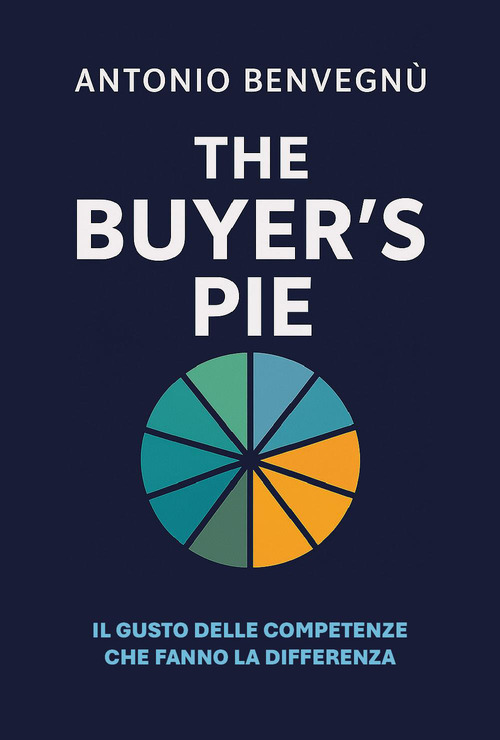The buyer's pie. Il gusto delle competenze che fanno la differenza
