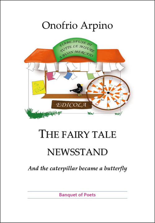 The fairy tale newsstand. And the caterpillar became a butterfly