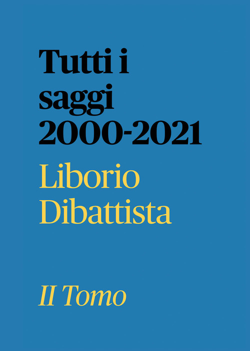 Tutti i saggi 2000-2021