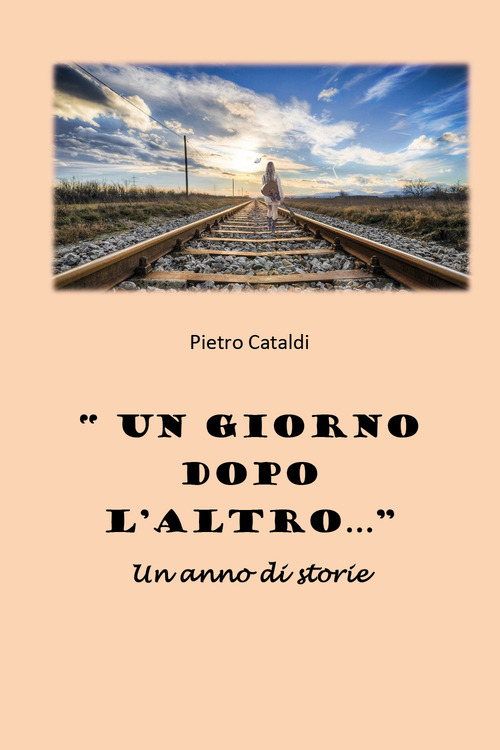 &laquo;Un giorno dopo l'altro...&raquo;. Un anno di storie