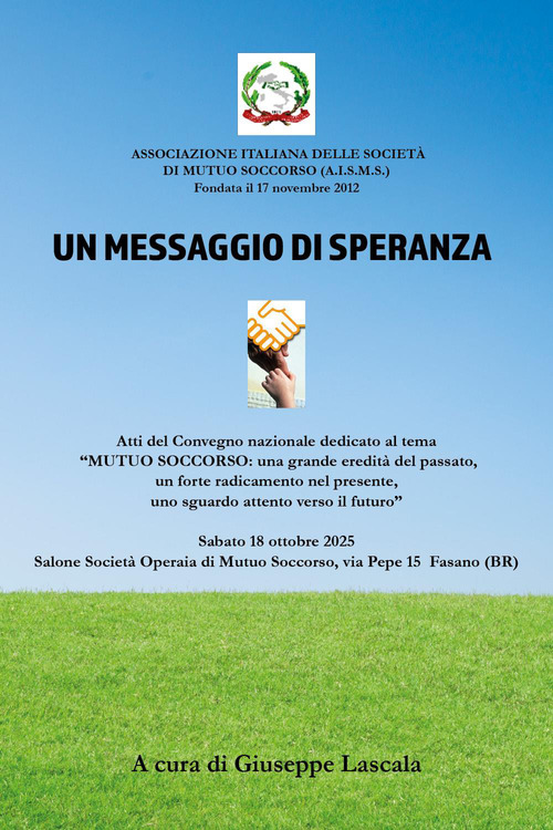 Un messaggio di speranza. Atti del convegno (Fasano, 18 ottobre 2025)
