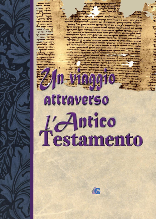Un viaggio attraverso l'Antico Testamento