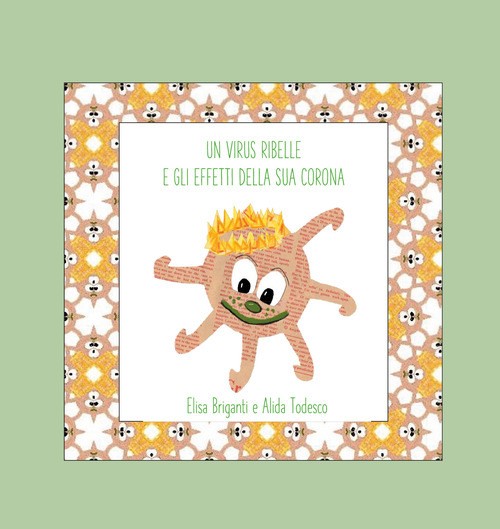 Un virus ribelle e gli effetti della sua corona