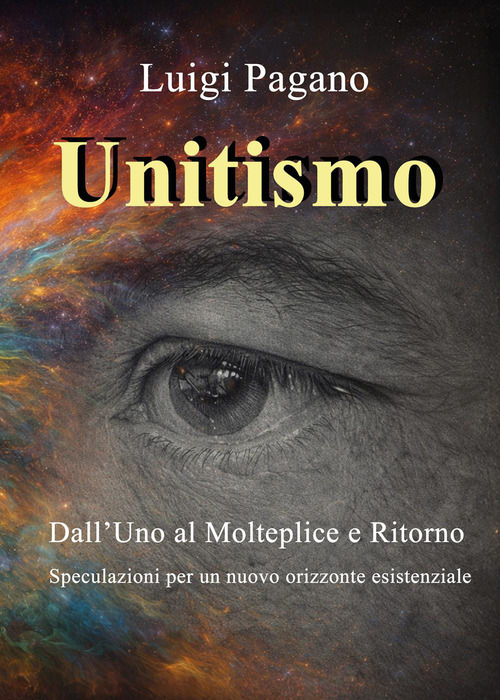 Unitismo. Dall'uno al molteplice e ritorno