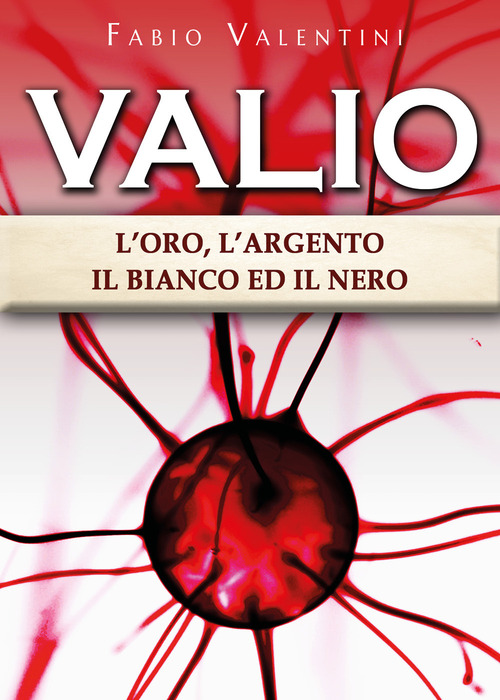 Valio. L'oro, l'argento, il bianco ed il nero