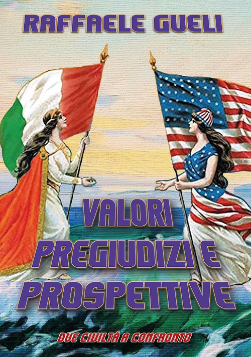 Valori pregiudizi e prospettive. Due civilt&agrave; a confronto