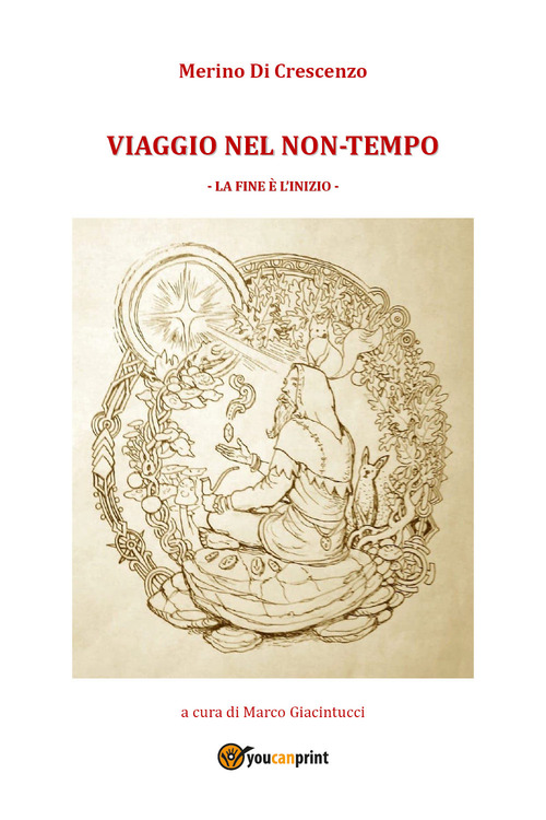 Viaggio nel non-tempo. La fine &egrave; l'inizio
