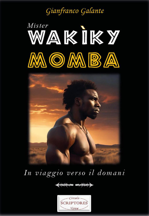 Wak&igrave;ky Momba. In viaggio verso il domani