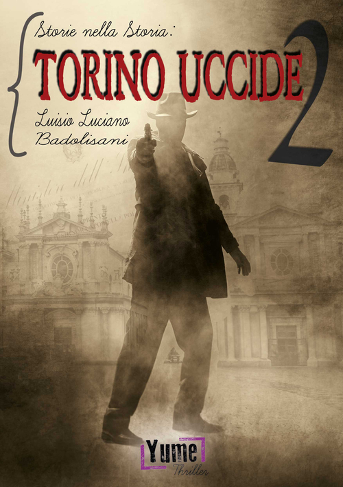 Torino uccide. Storie nella storia