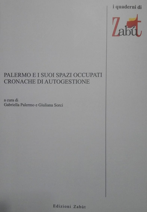 Palermo e i suoi spazi occupati. Cronache di autogestione