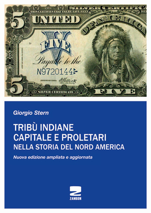 Trib&ugrave; indiane, capitale, proletari nella storia del Nord America