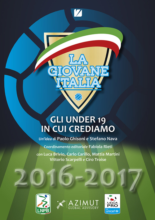 La giovane Italia. Gli under 19 in cui crediamo 2016-17