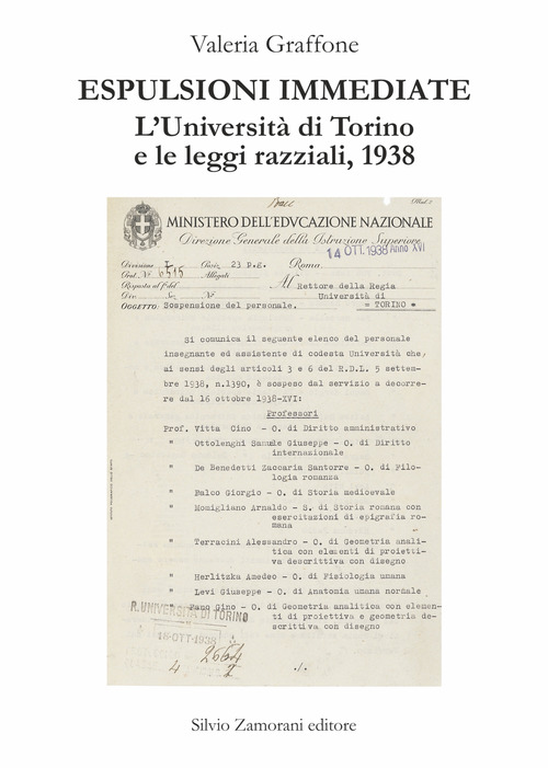 Espulsioni immediate. L'Universit&agrave; di Torino e le leggi razziali, 1938