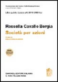 Commentario del Codice Civile. ART. 2410-2420 ter. Societ&agrave; per azioni