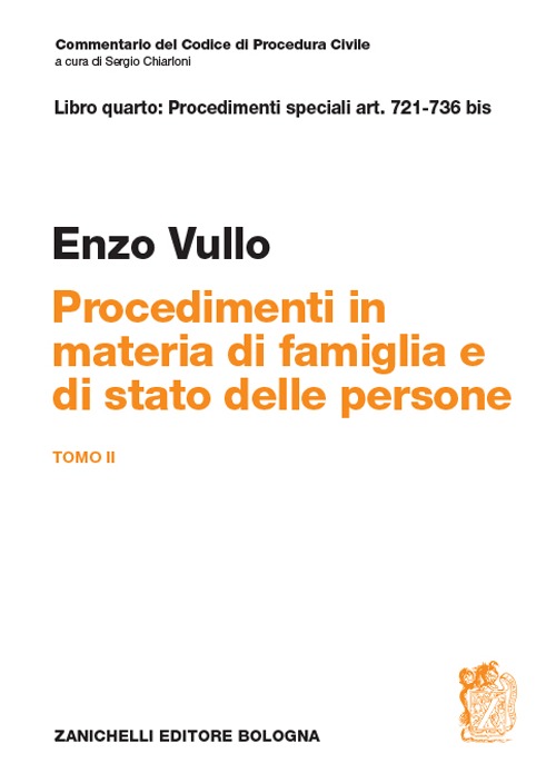 Commentario del codice di procedura civile. Art. 721-736 bis. Procedimenti in materia di famiglia e stato delle persone