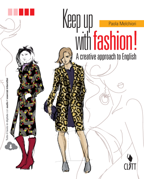 Keep up with fashion. A creative course of English