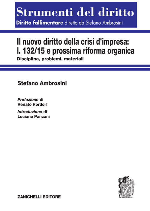 La nuova crisi d'impresa. L. 132/15 e prossima riforma organica. Disciplina, problemi, materiali