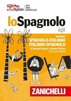 Lo spagnolo &aacute;gil. Dizionario spagnolo-italiano, italiano-spagnolo. Plus
