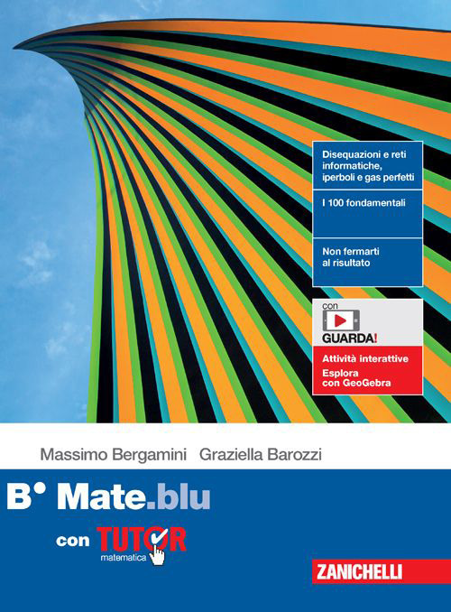 Mate.blu. Confezione B con Tutor. di Massimo Bergamini, Graziella Barozzi e Anna Trifone. Per le Scuole superiori