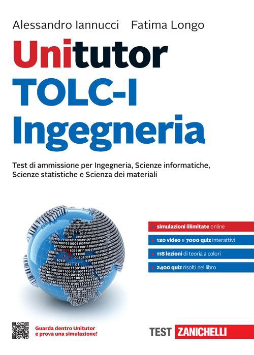 Unitutor TOLC-I Ingegneria. Test di ammissione per Ingegneria, Scienze informatiche, Scienze statistiche e Scienza dei materiali