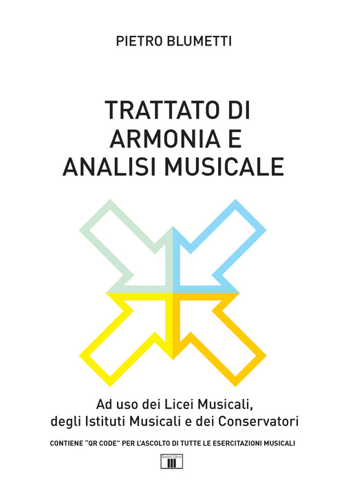 Trattato di armonia e analisi musicale. Ad uso dei Licei musicali, degli Istituti musicali e dei Conservatori