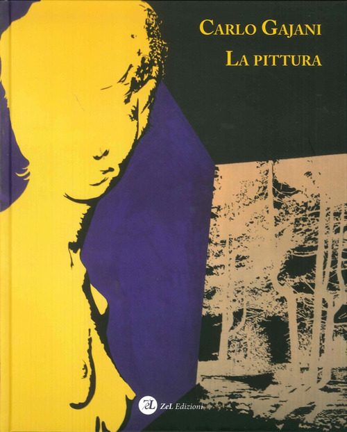 Carlo Gajani. La pittura