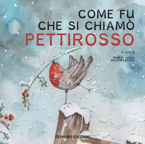 Come fu che si chiam&ograve; Pettirosso