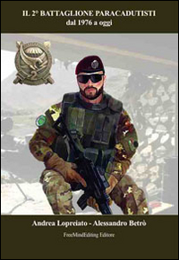 Il 2&deg; Battaglione paracadutisti dal 1976 ad oggi