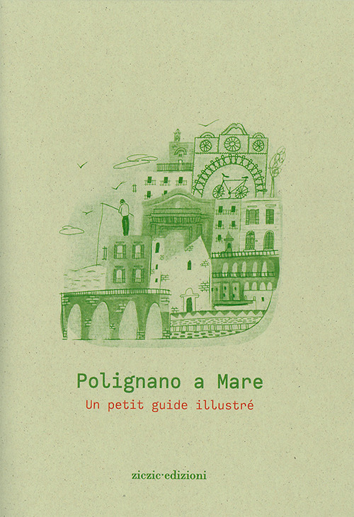Polignano a Mare. Un petit guide illustr&eacute;
