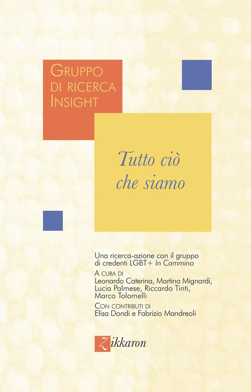 Tutto ciò che siamo. Una ricerca-azione con il gruppo di credenti LGBT+ «In cammino»